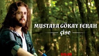 Mustafa Gökay Ferah - Yali - [ Çise © 2015 Kalan Müzik ]