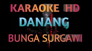 Download lagu KARAOKE HD | DANANG - BUNGA SURGAWI (NO VOCAL) mp3 Download lagu KARAOKE HD | DANANG - BUNGA SURGAWI (NO VOCAL) mp3