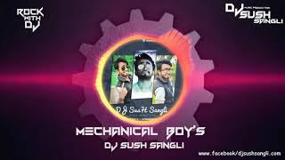 Mechanical Boys DJ Sush Sangli ( Original Mix )mp4