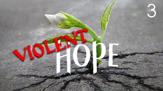 Violent Hope - 3