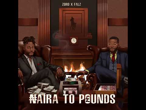 Zoro ft Falz -_- Naira-Pounds