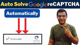 How To Fill Google reCAPTCHA Automatically | Auto Solve reCAPTCHA | Google reCAPTCHA Bypass