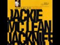 Jackie McLean & Lee Morgan - 1965 - Jacknife - 05 Blue Fable
