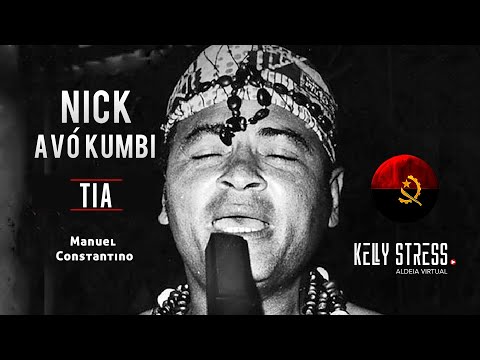 Nick "Avó Kumbi" - Tia | [Remasterizado] |Homenagem a um ícone Nacional