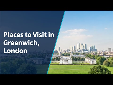 Greenwich Area Guide | Places to Visit in Greenwich, London