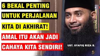Download lagu 6 AMALAN PENTING UNTUK SYAFAAT AKHIRAT - AMALAN YANG MENYELAMATKAN DI AKHIRAT | UST. SYAFIQ RIZA B. mp3