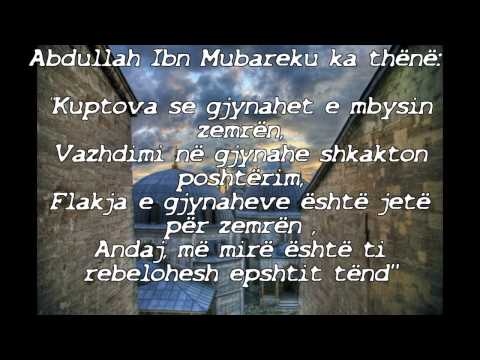 Abdullah ibn MUBAREKU ka thënë: