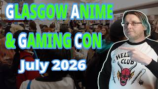 Glasgow Anime and Gaming Con 2026