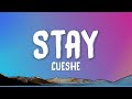 Cueshe Stay Lyrics