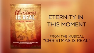 Eternity In This Moment (Lyric Video) | Christmas Is Real