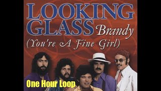 Brandy (You&#39;re a Fine Girl) Looking Glass (Official HD Audio) 1 Hour Loop