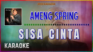 Download lagu Ameng Spring - Sisa Cinta Karaoke HQ mp3