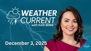 December 3, 2025 - WeatherCurrent