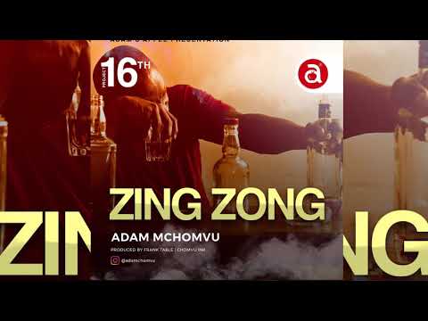Adam Mchomvu - Zing Zong (Official Audio)