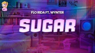 Flo Rida ft. Wynter - Sugar // Lyrics