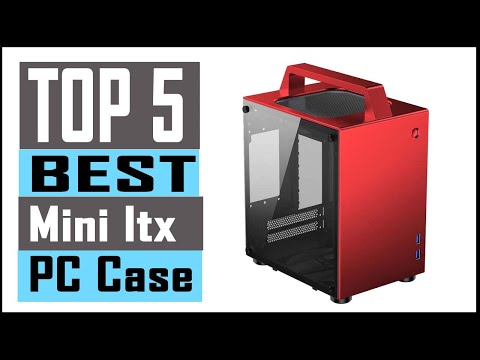 Top 5 Best Mini Itx PC Case 2021