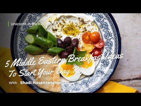 5 MIDDLE EASTERN BREAKFAST IDEAS TO START YOUR DAY