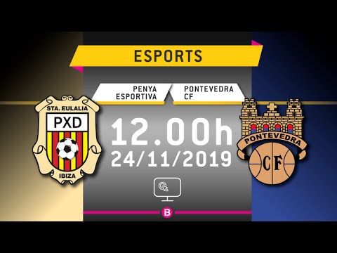 SEGONA DIVISIÓ B // PENYA ESPORTIVA - PONTEVEDRA CF