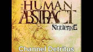 The Human Abstract - Channel Detritus