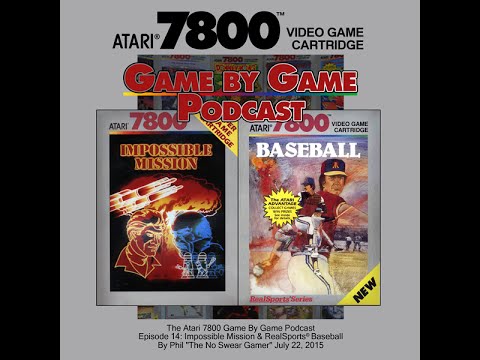 The Atari 7800 Game By Game Podcast Episode 14: Impossible Mission & RealSports Baseball