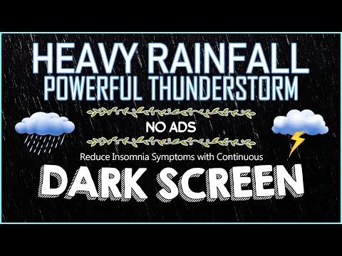 Reduce Insomnia Symptoms with Continuous HEAVY RAINFALL & POWERFUL THUNDERSTORM Sound for Sleeping#1
