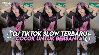 Download lagu DJ TIKTOK SLOW TERBARU🎵FULL BASS TERKANE🔥🔥🔥 mp3
