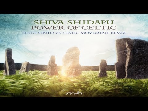 Shiva Shidapu - Power of Celtic (Sesto Sento vs. Static Movement Remix)