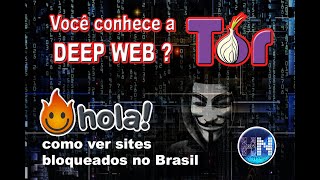 - Você conhece a Deep Web -
- Como ver os sites bloqueados no Brasil -