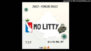 JUICE FT PONCHO BIGGS : MO LITTY