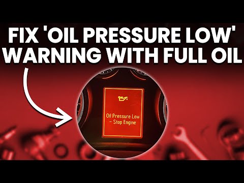 ‘Oil Pressure Low Stop Engine’ Warning But Oil Is Full: Causes Symptoms And Diagnosis