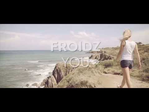 FROIDZ - You (Official Video)