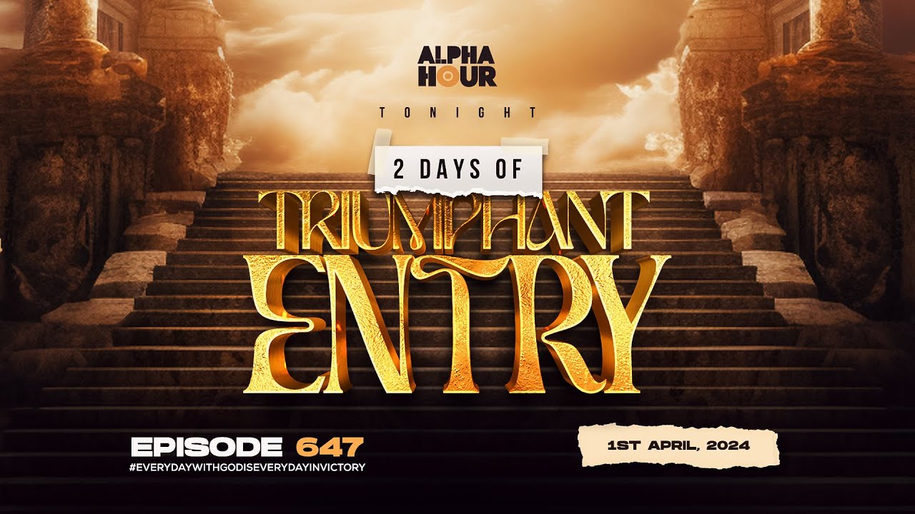 ALPHA HOUR EPISODE 647 ||  1ST APRIL,2024