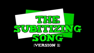 The Subitizing Song! [suhb-itizing] (Version 1-- dots, ten-frames, fingers- up to 10)