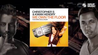 Christopher S & Kwan Hendry feat. SoulCream - We Own The Floor [Wombat/Sirup Music] - Teaser