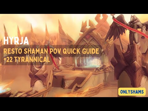 Hyrja | 22 Halls of Valor Tyrannical | Rsham POV Quick Guide