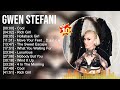 G W E N S T E F A N I Greatest Hits 2023 Top 100 Artists To Listen
