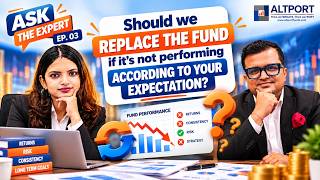 Should You Replace a Fund If It’s Not Performing as Expected? | Ask The Expert Ep. 3
