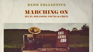 Rend Collective - Marching On ft. Hillsong Young & Free (Audio)