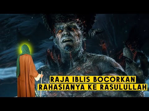 Kisah Raja Iblis Bertemu Dengan Nabi Muhammad Atas Perintah Allah