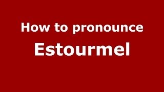 How to pronounce Estourmel