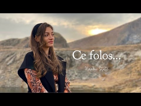 Ce folos - Naomi State | Official Video