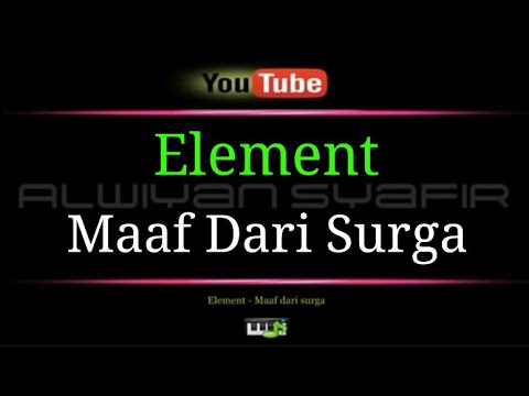 Karaoke Element - Maaf Dari Surga