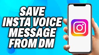 How to Save Instagram Voice Message from DM (2024) - Easy Fix