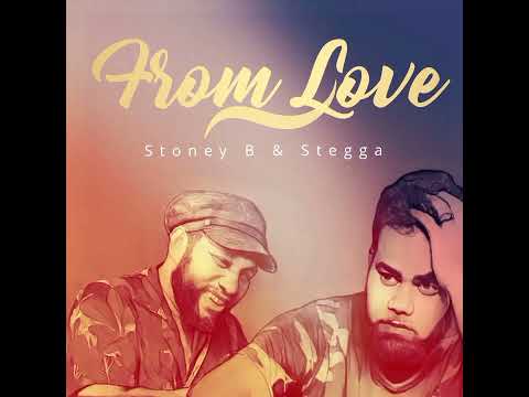 Stoney B & STEGGA -  From Love (Official Audio)
