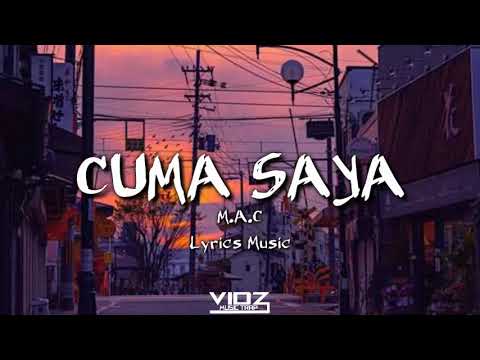 M.A.C - Cuma Saya (Lyrics Music)
