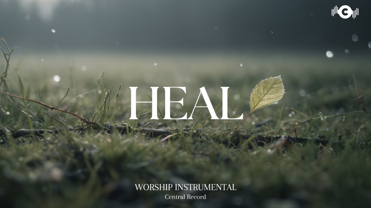 HEAL - Soaking worship instrumental | Prayer and Devotional