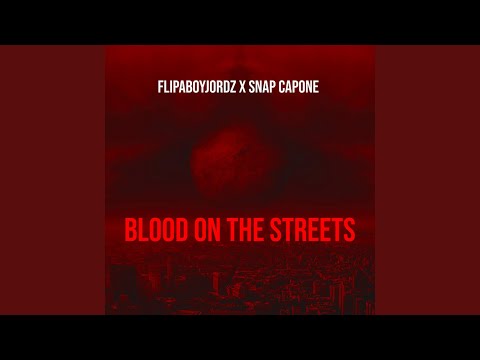 Blood On The Street (feat. Snap Capone)