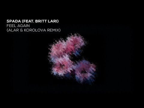 Spada Feat. Britt Lari - Feel Again(Alar & Korolova Remix)