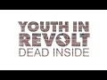 Youth In Revolt - "Dead Inside" [Official Lyric ...