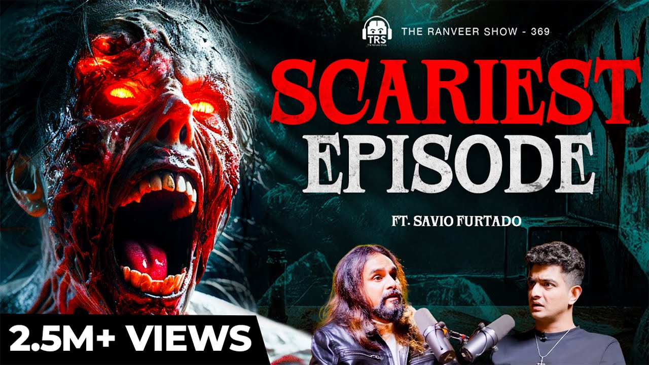 Don't Watch This Alone : Ghost Stories & Paranormal Truths | Savio Furtado | The Ranveer Show 369